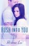 [Rush 01] • Rush Into You